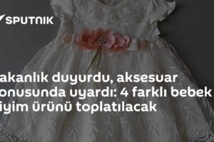 Bakanlık duyurdu, aksesuar konusunda uyardı: 4 farklı bebek giyim ürünü toplatılacak