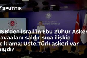 MSB'den İsrail'in Ebu Zuhur Askeri Havaalanı saldırısına ilişkin açıklama: Üste Türk askeri var mıydı?