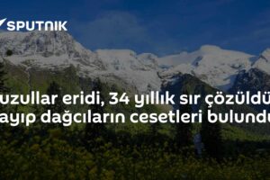 Buzullar eridi, 34 yıllık sır çözüldü: Kayıp dağcıların cesetleri bulundu