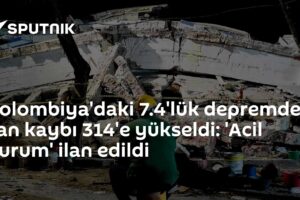 Kolombiya'daki 7.4'lük depremde can kaybı 314'e yükseldi: 'Acil durum' ilan edildi