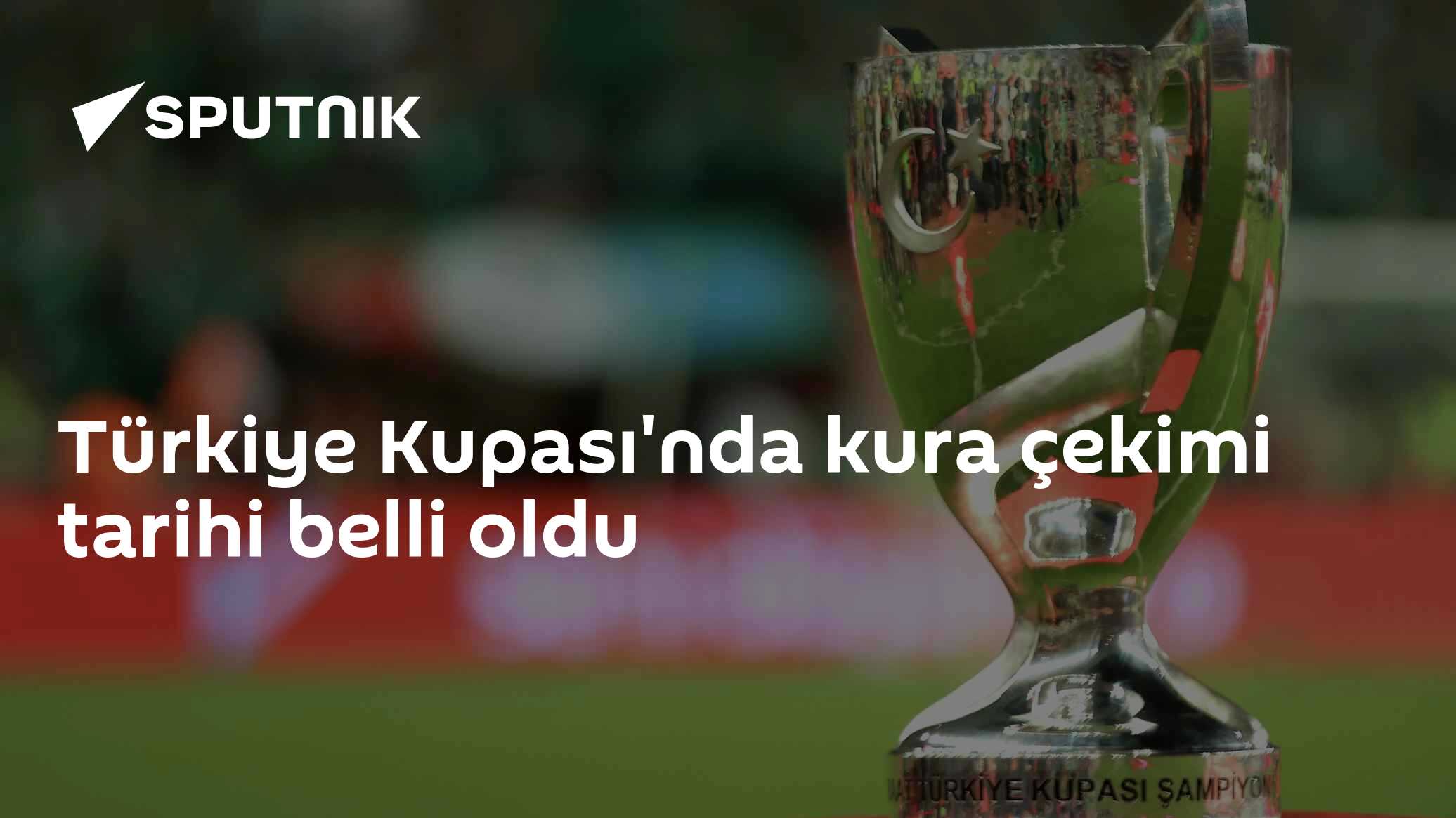 Türkiye Kupası'nda kura çekimi tarihi belli oldu