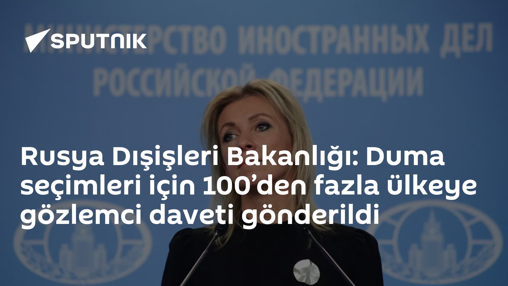 Rusya Dışişleri Bakanlığı: Duma seçimleri için 100’den fazla ülkeye gözlemci daveti gönderildi