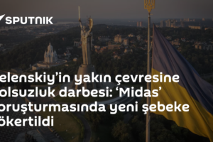 Zelenskiy’in yakın çevresine yolsuzluk darbesi: ‘Midas’ soruşturmasında yeni şebeke çökertildi