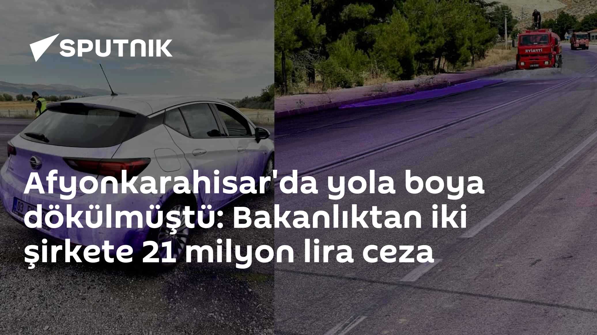 Afyonkarahisar'da yola boya dökülmüştü: Bakanlıktan iki şirkete 21 milyon lira ceza