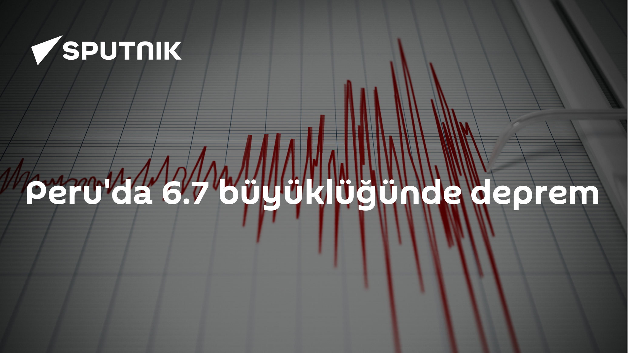 Peru'da 6.7 büyüklüğünde deprem