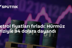 Petrol fiyatları fırladı: Hürmüz kriziyle 94 dolara dayandı