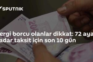 Vergi borcu olanlar dikkat: 72 aya kadar taksit için son 10 gün