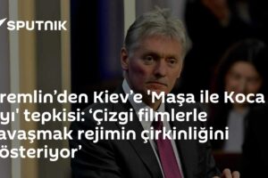 Kremlin’den Kiev’e 'Maşa ile Koca Ayı' tepkisi: ‘Çizgi filmlerle savaşmak rejimin çirkinliğini gösteriyor’