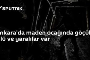 Ankara'da maden ocağında göçük: Ölü ve yaralılar var