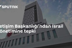 İletişim Başkanlığı'ndan İsrail yönetimine tepki
