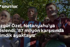 Özgür Özel, Netanyahu'ya seslendi: '87 milyon karşısında dimdik ayaktayız'