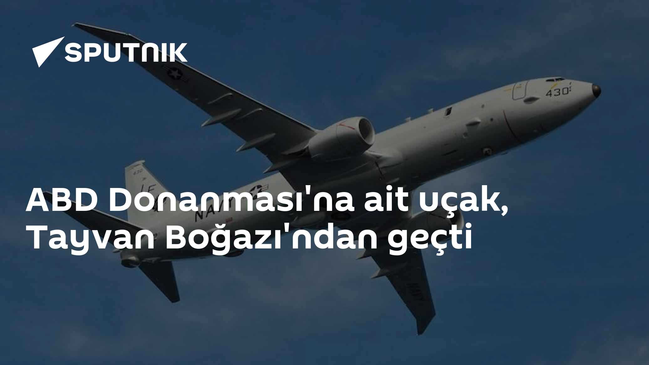ABD Donanması'na ait uçak, Tayvan Boğazı'ndan geçti