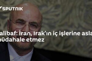 Kalibaf: İran, Irak'ın iç işlerine asla müdahale etmez