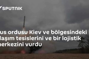 Rus ordusu Kiev ve bölgesindeki ulaşım tesislerini ve bir lojistik merkezini vurdu
