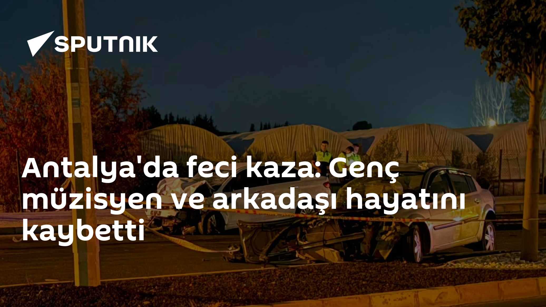 Antalya'da feci kaza: Genç müzisyen ve arkadaşı hayatını kaybetti