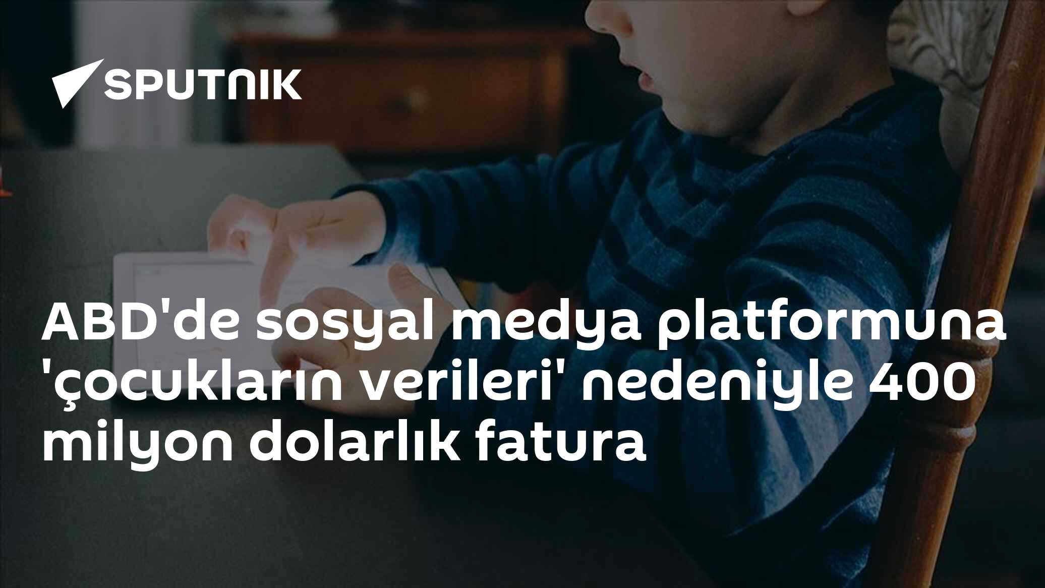 ABD'de sosyal medya platformuna 'çocukların verileri' nedeniyle 400 milyon dolarlık fatura
