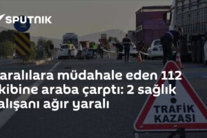 Yaralılara müdahale eden 112 ekibine araba çarptı: 2 sağlık çalışanı ağır yaralı