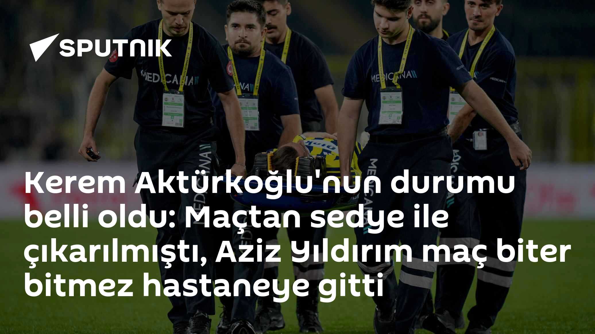 Kerem Aktürkoğlu'nun durumu belli oldu: Maçtan sedye ile çıkarılmıştı, Aziz Yıldırım maç biter bitmez hastaneye gitti