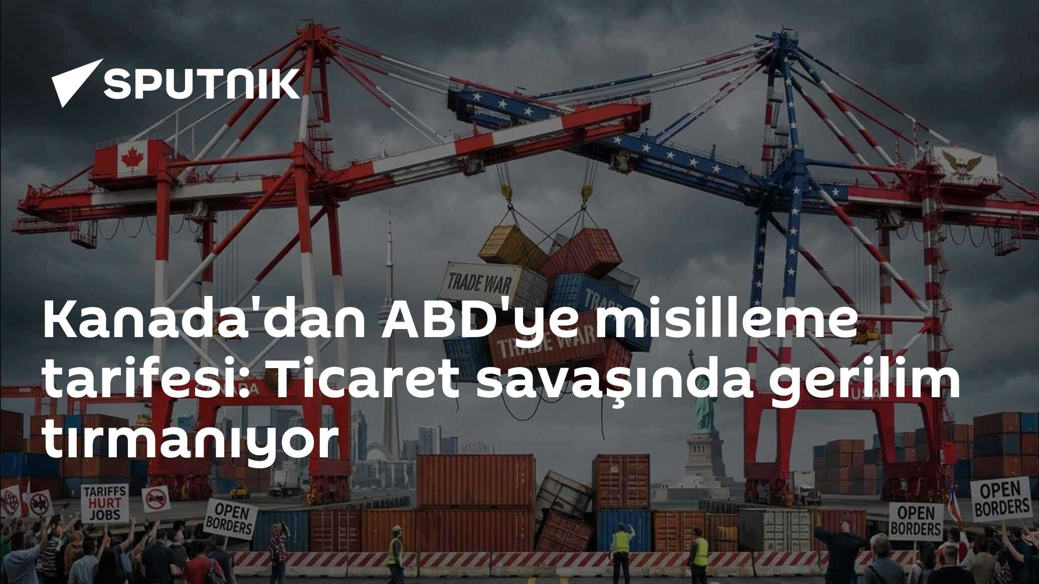 Kanada'dan ABD'ye misilleme tarifesi: Ticaret savaşında gerilim tırmanıyor