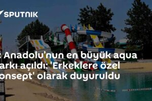 İç Anadolu’nun en büyük aqua parkı açıldı: 'Erkeklere özel konsept' olarak duyuruldu