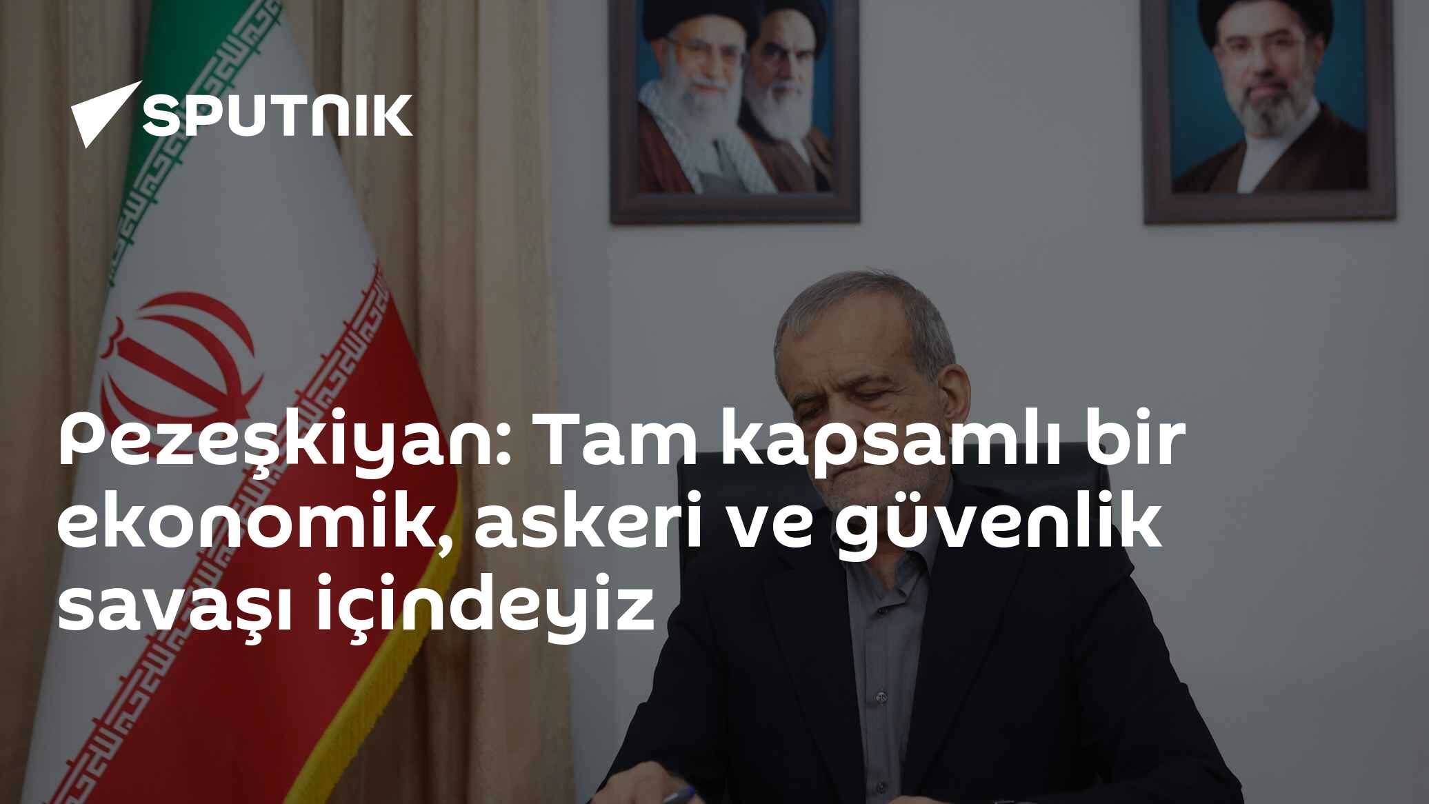 Pezeşkiyan: Tam kapsamlı bir ekonomik, askeri ve güvenlik savaşı içindeyiz