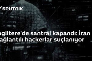 İngiltere'de santral kapandı: İran bağlantılı hackerlar suçlanıyor