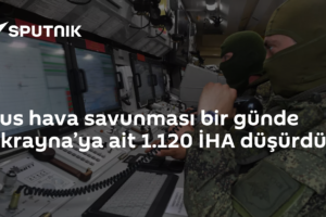 Rus hava savunması bir günde Ukrayna’ya ait 1.120 İHA düşürdü
