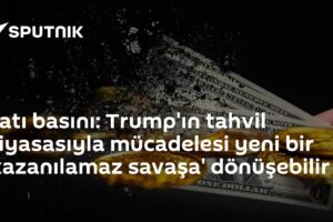 Batı basını: Trump'ın tahvil piyasasıyla mücadelesi yeni bir 'kazanılamaz savaşa' dönüşebilir