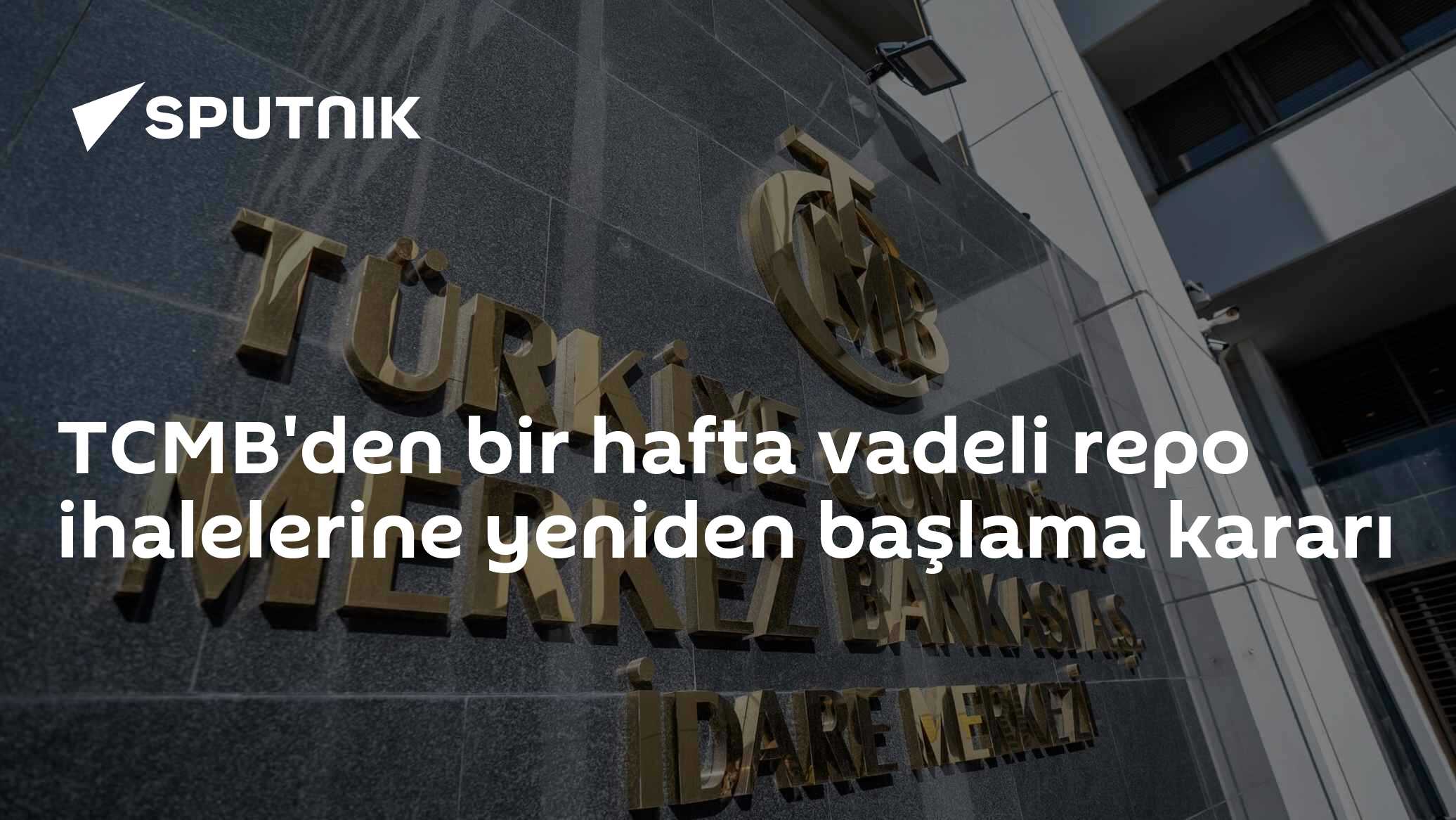 TCMB'den bir hafta vadeli repo ihalelerine yeniden başlama kararı