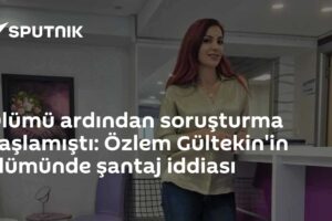 Ölümü ardından soruşturma başlamıştı: Özlem Gültekin'in ölümünde şantaj iddiası