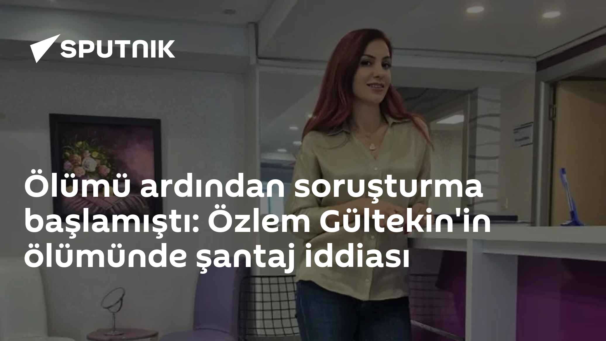 Ölümü ardından soruşturma başlamıştı: Özlem Gültekin'in ölümünde şantaj iddiası