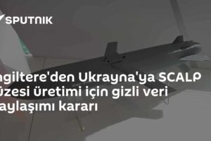 İngiltere'den Ukrayna'ya SCALP füzesi üretimi için gizli veri paylaşımı kararı