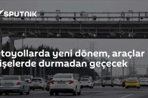 Otoyollarda yeni dönem, araçlar gişelerde durmadan geçecek