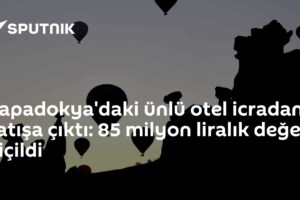 Kapadokya'daki ünlü otel icradan satışa çıktı: 85 milyon liralık değer biçildi