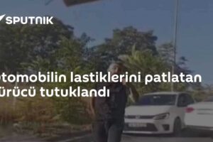 Otomobilin lastiklerini patlatan sürücü tutuklandı