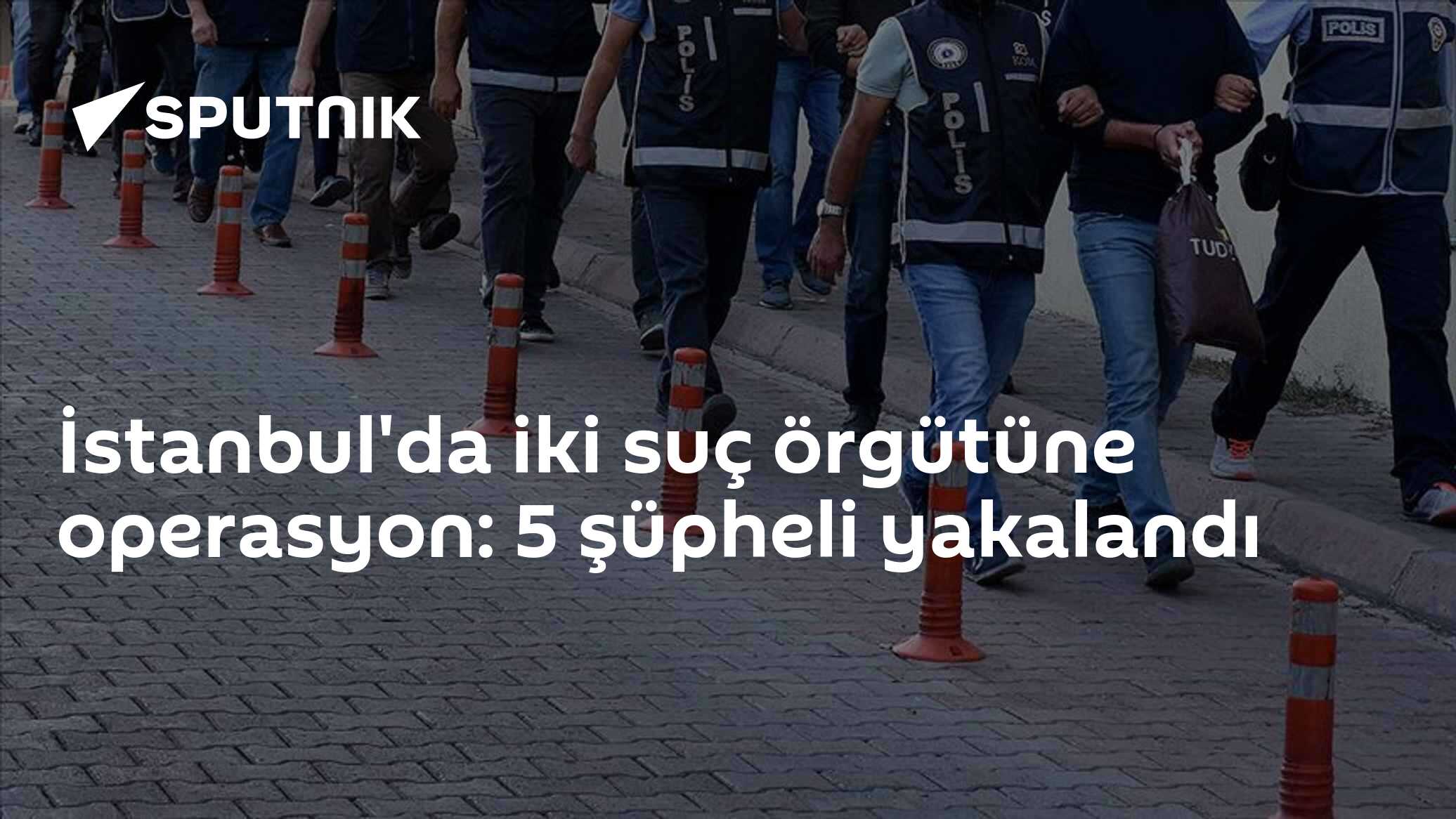 İstanbul'da iki suç örgütüne operasyon: 5 şüpheli yakalandı