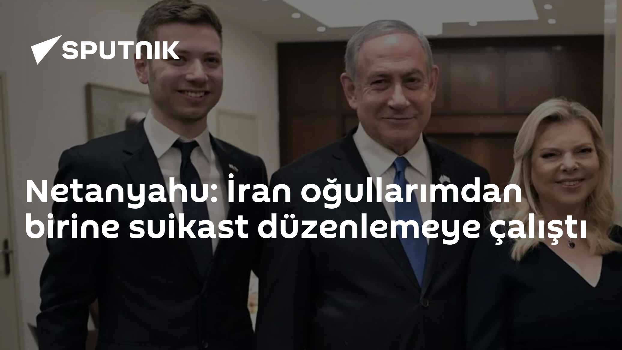 Netanyahu: İran oğullarımdan birine suikast düzenlemeye çalıştı