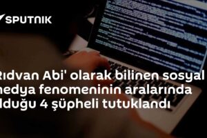 'Rıdvan Abi' olarak bilinen sosyal medya fenomeninin aralarında olduğu 4 şüpheli tutuklandı