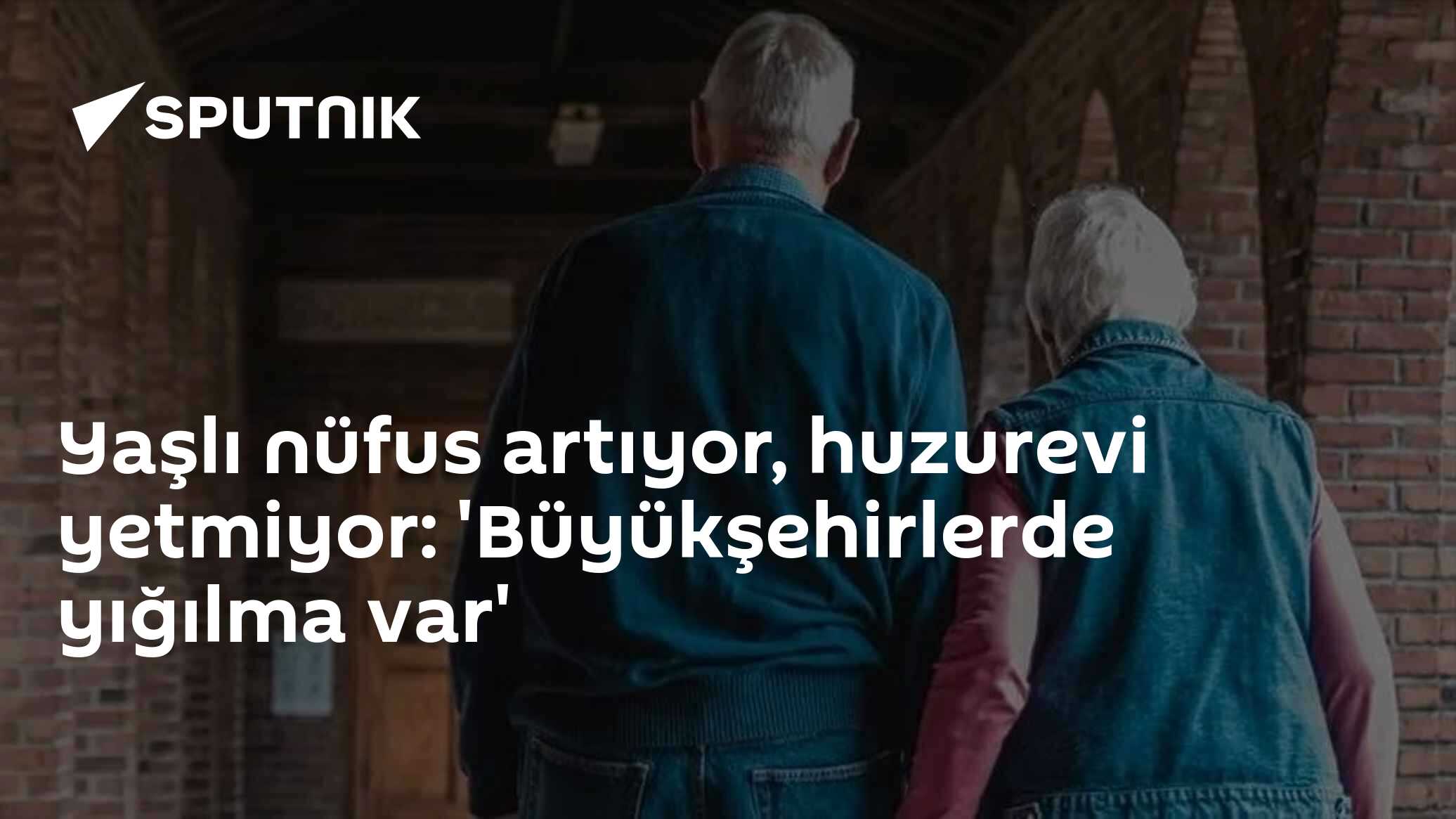 Yaşlı nüfus artıyor, huzurevi yetmiyor: 'Büyükşehirlerde yığılma var'