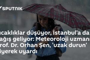 Sıcaklıklar düşüyor, İstanbul’a da yağış geliyor: Meteoroloji uzmanı Prof. Dr. Orhan Şen, 'uzak durun' diyerek uyardı