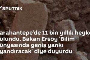 Karahantepe’de 11 bin yıllık heykel bulundu, Bakan Ersoy 'Bilim dünyasında geniş yankı uyandıracak' diye duyurdu