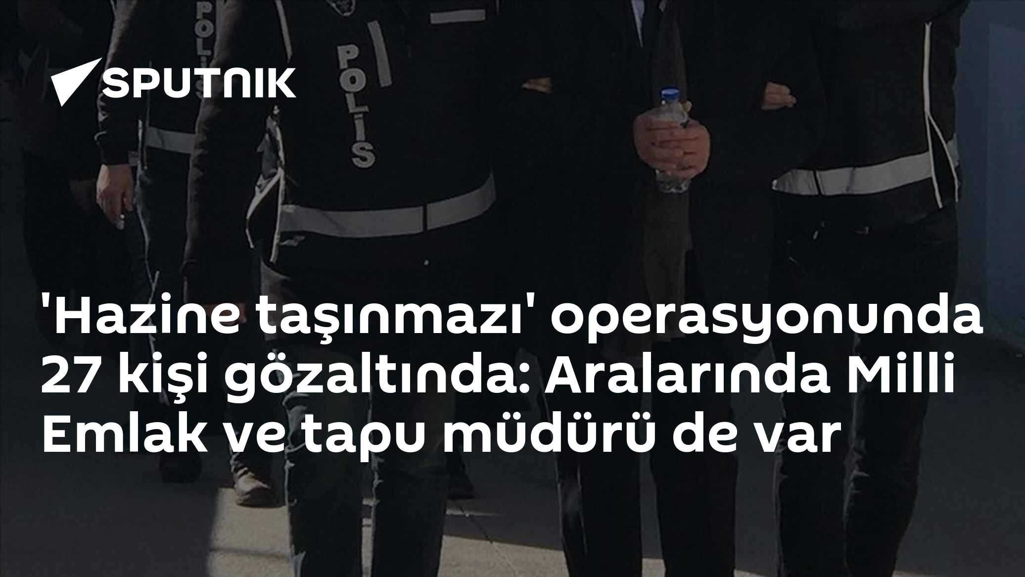 'Hazine taşınmazı' operasyonunda 27 kişi gözaltında: Aralarında Milli Emlak ve tapu müdürü de var