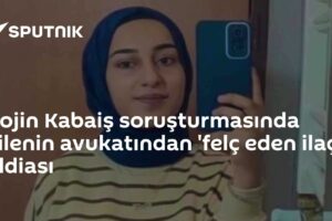 Rojin Kabaiş soruşturmasında ailenin avukatından 'felç eden ilaç' iddiası
