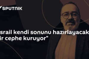 "İsrail kendi sonunu hazırlayacak bir cephe kuruyor"