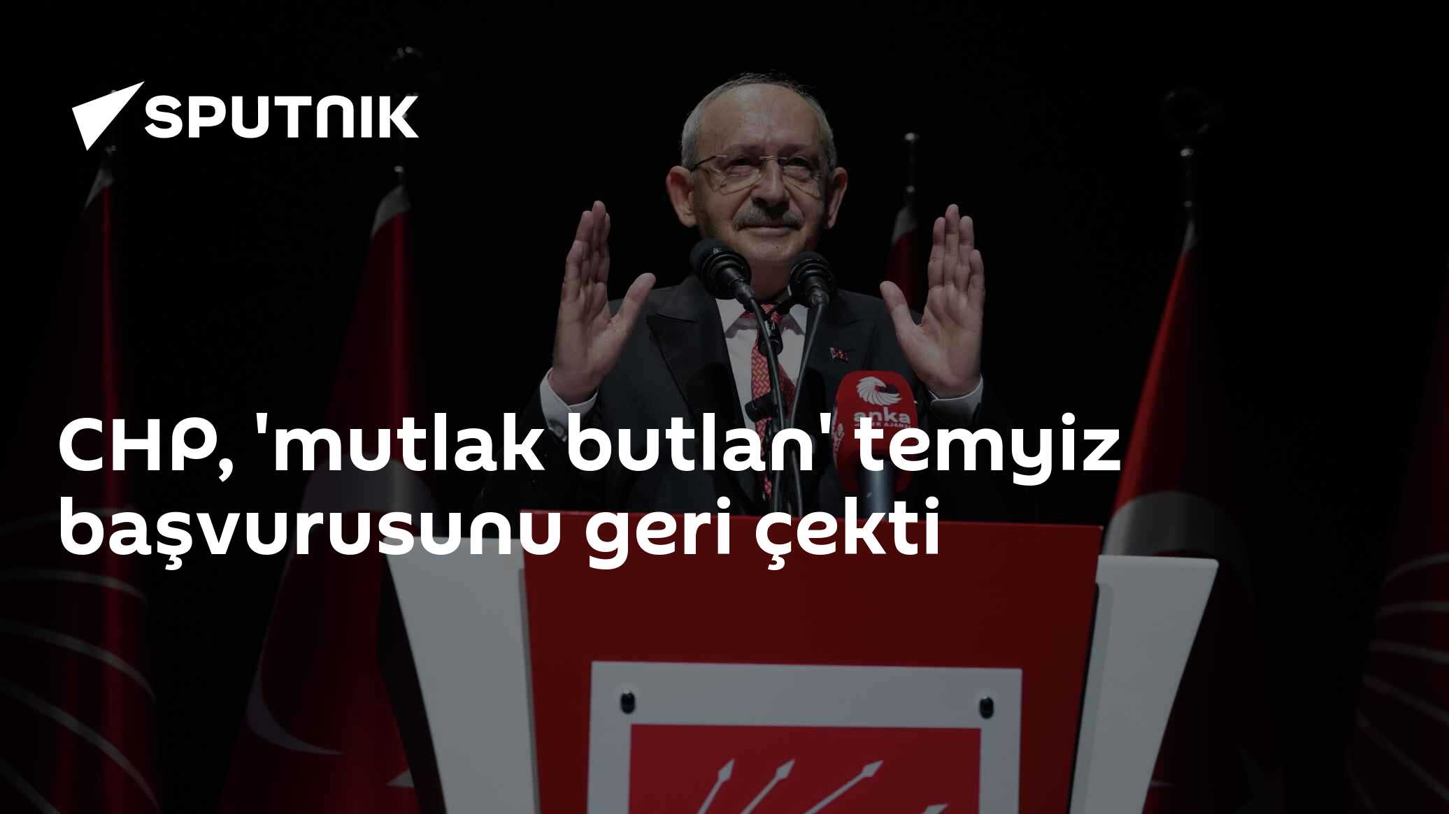 CHP, 'mutlak butlan' temyiz başvurusunu geri çekti