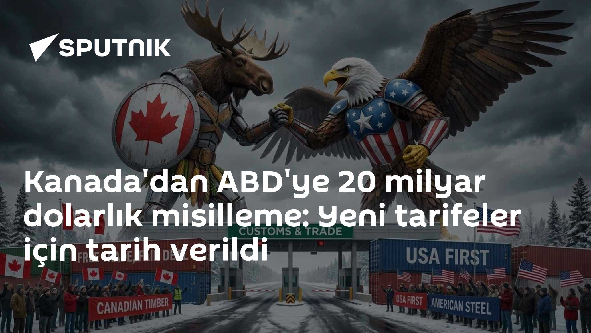 Kanada'dan ABD'ye 20 milyar dolarlık misilleme: Yeni tarifeler için tarih verildi
