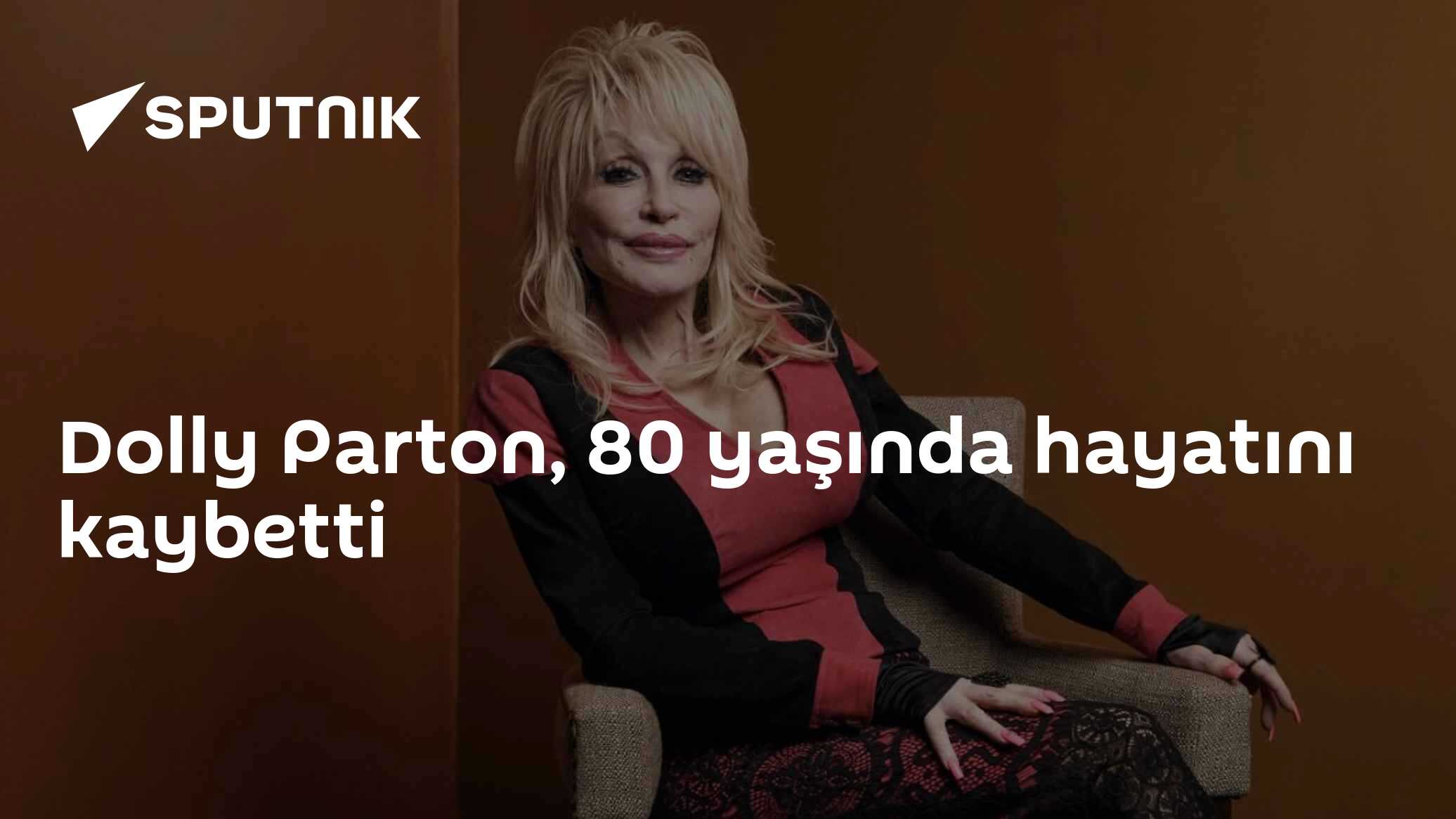 Dolly Parton, 80 yaşında hayatını kaybetti