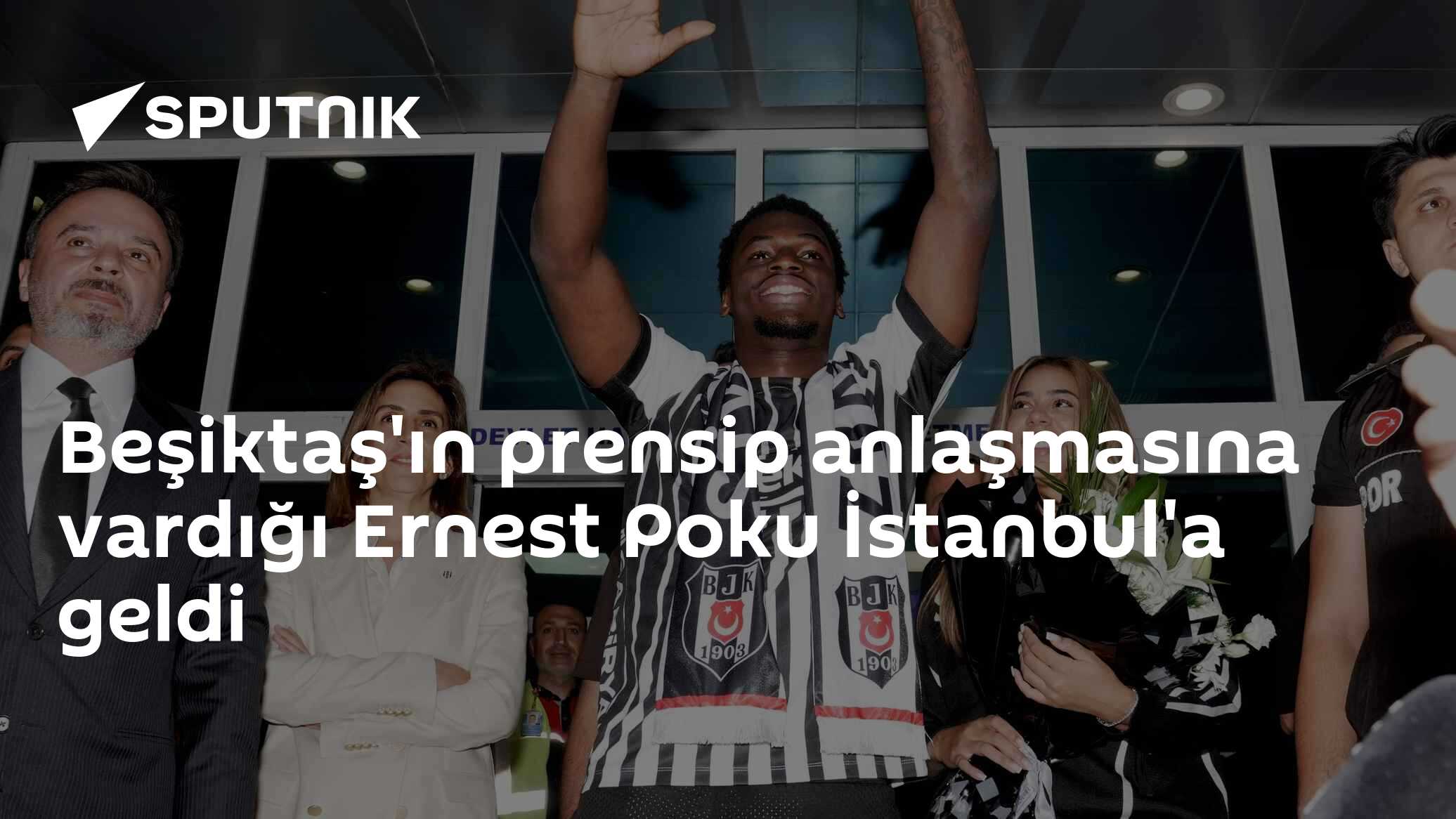 Beşiktaş'ın prensip anlaşmasına vardığı Ernest Poku İstanbul'a geldi