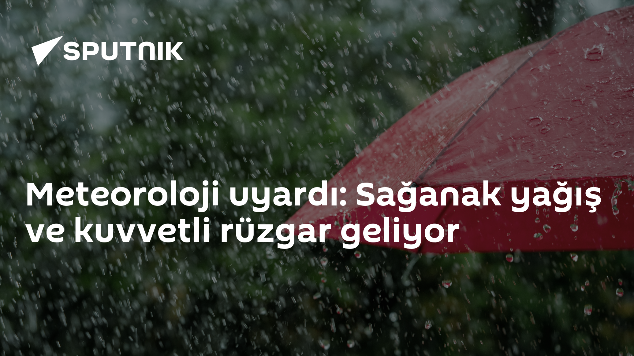 Meteoroloji uyardı: Sağanak yağış ve kuvvetli rüzgar geliyor