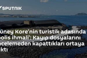 Güney Kore'nin turistik adasında 'polis ihmali': Kayıp dosyalarını incelemeden kapattıkları ortaya çıktı